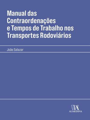 cover image of Manual das Contraordenações e Tempos de Trabalho nos Transportes Rodoviários